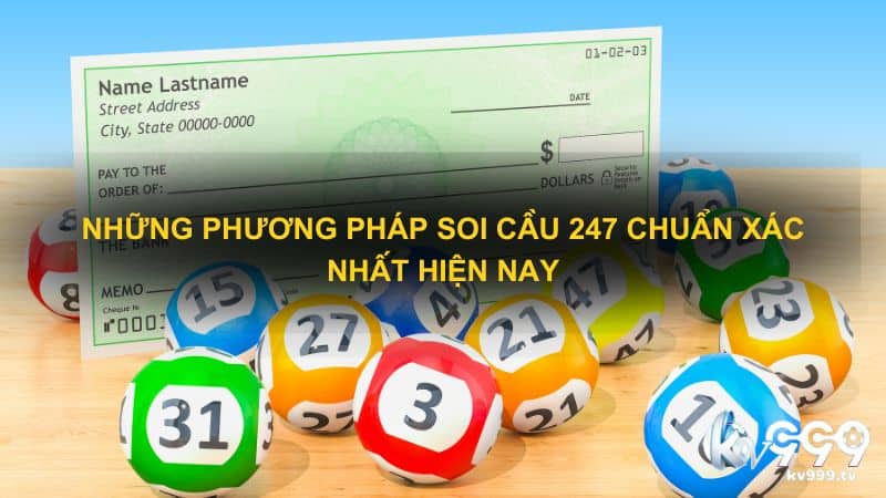 Những phương pháp Soi cầu 247 chuẩn xác nhất hiện nay